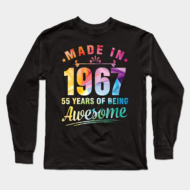 Made In 1967 Happy Birthday Me You 55 Years Of Being Awesome Long Sleeve T-Shirt by bakhanh123